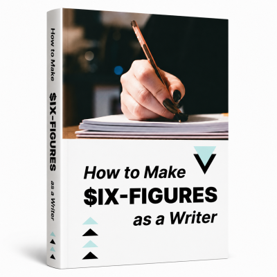 How To Make Six-Figures As A Writer