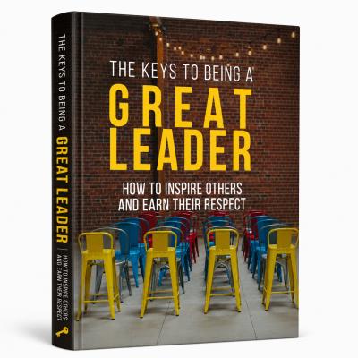 The Keys to Being a Great Leader